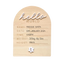 Hello World Arch Announcement Plaque-Littlish- Tiny Trader - Gold Coast Baby Shop