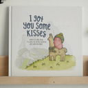 I Got You Some Kisses Hard Book-Book-Tiny Trader - Tiny Trader - Gold Coast Baby Shop